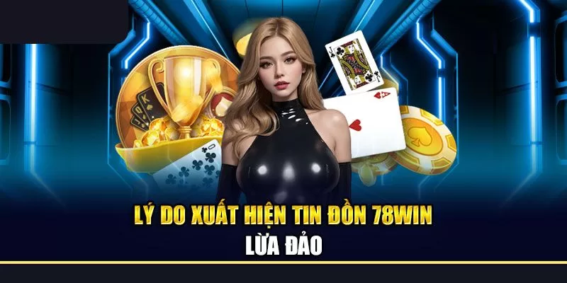 78WIN lừa đảo và không thể truy cập